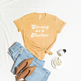 STRONG AS A MOTHER GRAPHIC T-SHIRT